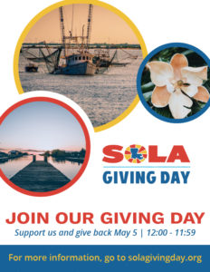 SOLA Giving Day - Join our Giving Day - support us and give back May 5. Contains photos of a pier, magnolia, and fishing boat